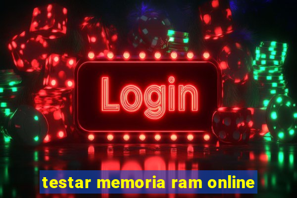 testar memoria ram online